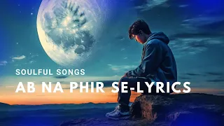 Ab na Phir se kabhi mohabbat ho - Lyrics| Hacked |Yasser Hina Khan | Amjad Nadeem Aamir#@solfulsong