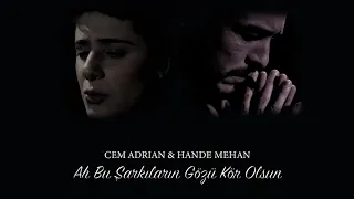 Cem Adrian & Hande Mehan - Ah Bu Şarkıların Gözü Kör Olsun (Official Audio)