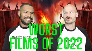 WORST FILMS of 2022