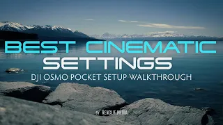 Dji Osmo Pocket Best Cinematic Settings // Full Setup Walkthrough