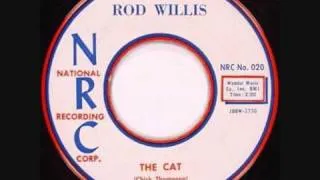 Rod Willis, The Cat