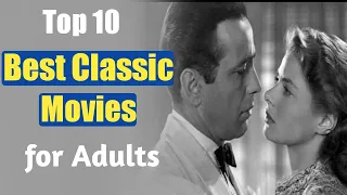 Top 10 Best Adult classic movies of all time