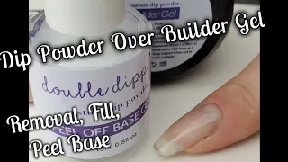 HOW TO: Filling Builder Gel Under Dip Powder ~ Peel Base Removal and Application.