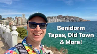 Best Tapas In Benidorm! Plus Old Town, Beach, New Town/Strip and More