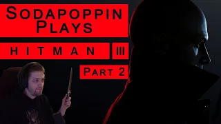 Sodapoppin Plays Hitman 3 | Part 2