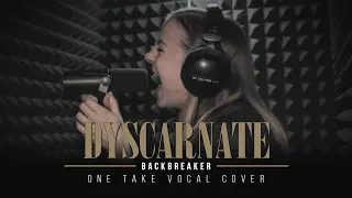 Dyscarnate - Backbreaker | ONE TAKE Vocal Cover | Daniela "Dahlien" Neumanova