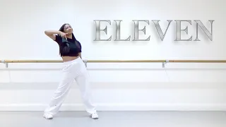 IVE (아이브) - 'ELEVEN' - Dance Cover | LEIA 리아