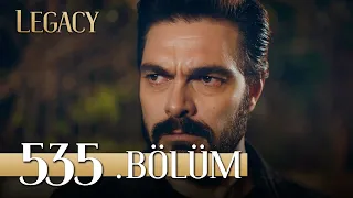 Emanet 535. Bölüm | Legacy Episode 535