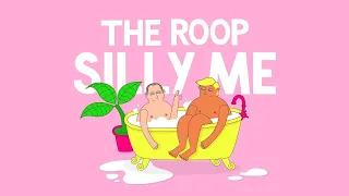 THE ROOP - Silly Me (Official Music Video)