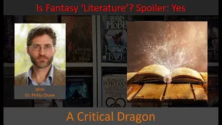 Is Fantasy Literature? Of Course It Is. AHHHH Rant Incoming