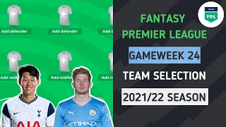 FPL GW 24 -Team Selection I De-Bruyne, A Differential? I GW 24 I Fantasy Premier League 21/22 Season