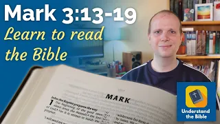 Mark 3:13-19 | Learn to read the Bible | Mark's Gospel #12