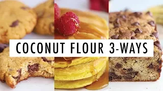 Coconut Flour 3 Ways: Pancakes, Banana Bread & Cookies