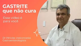 Sua GASTRITE não tem CURA? Esse vídeo é para você - Gastroenterologista responde #gastrite