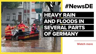 Heavy rain and floods in several parts of Germany