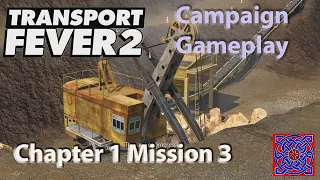 Chapter 1 - Mission 3 Scotland :: Transport Fever 2 Gameplay