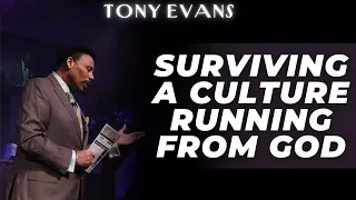 Lord Bless You - Surviving a Culture Running From God | Tony Evans 2024