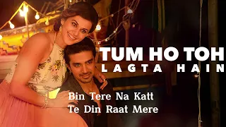 Tum Ho Toh Lagta Hai  Lyrics | Amaal Mallik Feat. Shaan | Taapsee Pannu, Saqib Saleem