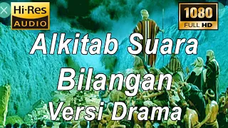 Alkitab Suara - Bilangan versi drama Full HD, pasal & ayat.