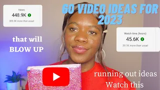 60 Youtube video ideas that will BLOW your channel up in 2023! * guarantee growth*￼