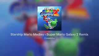 Starship Mario Medley - Super Mario Galaxy 2 Remix