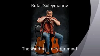 The windmills of your mind (Michelle Legrand). Guitar cover by RufatOz.