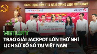 Vietlott trao giải Jackpot lớn thứ nhì Lịch Sử Xổ Số tại Việt Nam| VTC14