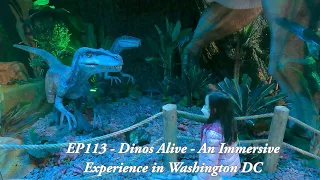 EP113: Dinos Alive: Immersive Experience in Washington DC