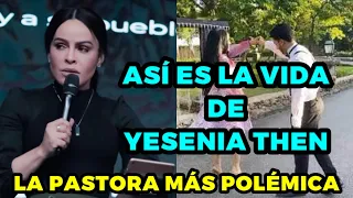 ASÍ ES LA VIDA DE YESENIA THEN - La pastora que se divorció por "Mandato de Dios"