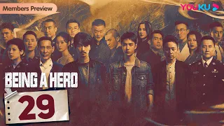 [Being a Hero] EP29 | Police Officers Fight against Drug Trafficking | Chen Xiao / Wang YiBo | YOUKU