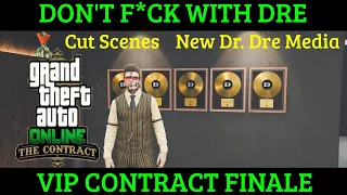 DONT F*CK WITH DRE - VIP CONTRACT FINALE - Walkthrough, Cut Scenes, Dr. Dre MEDIA STICK - GTA Online