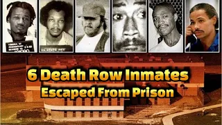 6 Death Row Inmates Escape From A Maximum Security Prison