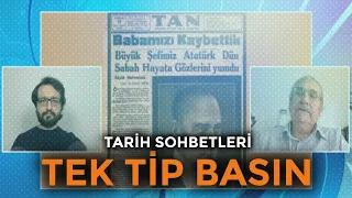 Tek Parti döneminde tek tip basın | Tarih Sohbetleri