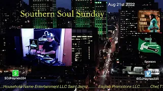 08/21/22 - Southern Soul Sunday Music Mix with DJ Haynes