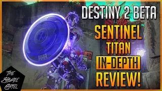 DESTINY 2 BETA: SENTINEL TITAN IN-DEPTH REVIEW!