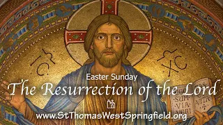 Easter Sunday Mass April 17, 2022