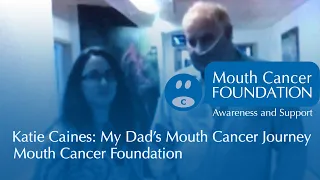 Katie Caines: My Dad's Mouth Cancer Journey