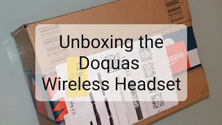 Doquas Wireless Headset Unboxing