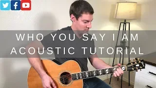 Who You Say I Am Acoustic Guitar Tutorial | Hillsong Worship