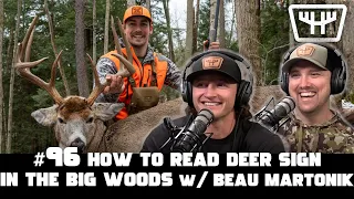 How to Read Deer Sign in the Big Woods w/ Beau Martonik | HUNTR Podcast #96