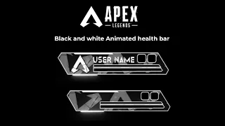 Apex legends Black and white animated health bar overlay for live streaming
