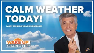 Calm & cloudy Tuesday in Charlotte, NC: Larry Sprinkle forecast