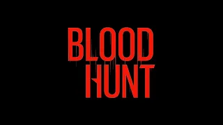 BloodHunt  |  Gameplay  |  Impressions