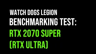 Watch Dogs Legion RTX 2070 Video - Benchmarking Video with RTX Ultra On & Off at 1080p on Ryzen 5