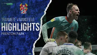 Match Highlights | Tranmere Rovers v Mansfield Town