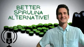 Chlorella: Better Than Spirulina! (Chlorella vs Spirulina - More Benefits & Safer Alternative)