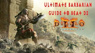 Diablo 2 Resurrected Beginner Barbarian Guide To Beating Normal Act 1 To Hell Act 5