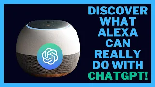 Discover What Alexa Can REALLY Do With ChatGPT!