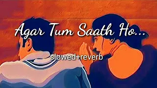 Agar Tum Saath Ho Sad Lofi 2023 [slowed+reverb] Arijit Singh | Alka Aagnik | #hindihitsong 💔
