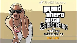 GTA San Andreas - Mission 14 - OG LOC (PS4 PRO)